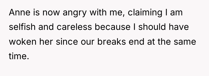 Anne is now angry with me, claiming I am selfish...