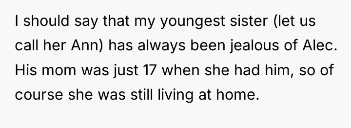 I should say that my youngest sister (let us call...