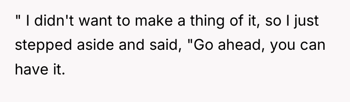 " I didn't want to make a thing of it,...