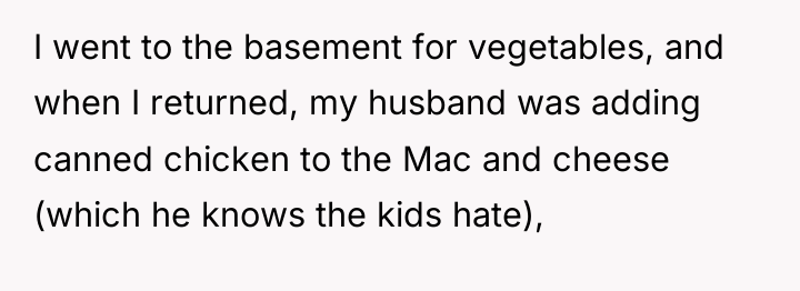I went to the basement for vegetables, and when I...