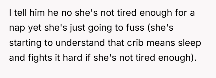 I tell him he no she's not tired enough for...
