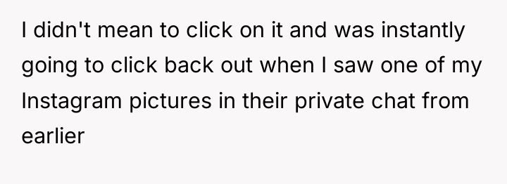 I didn't mean to click on it and was instantly...