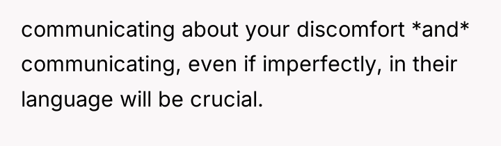 communicating about your discomfort *and* communicating, even if imperfectly, in...