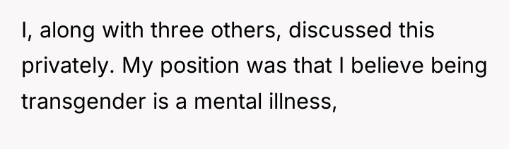 I, along with three others, discussed this privately. My position...