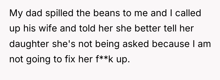 My dad spilled the beans to me and I called...