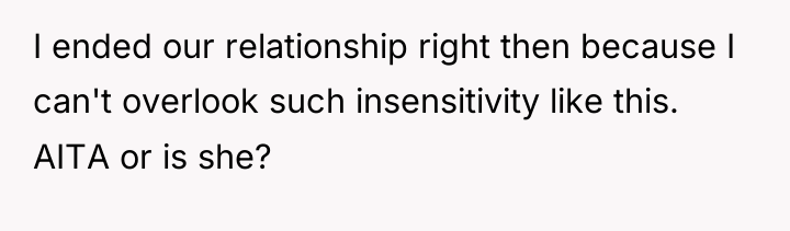 I ended our relationship right then because I can't overlook...