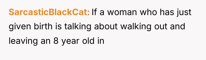 SarcasticBlackCat If a woman who has just given birth is...