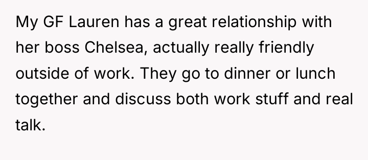 My GF Lauren has a great relationship with her boss...