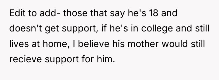 Edit to add- those that say he's 18 and doesn't...