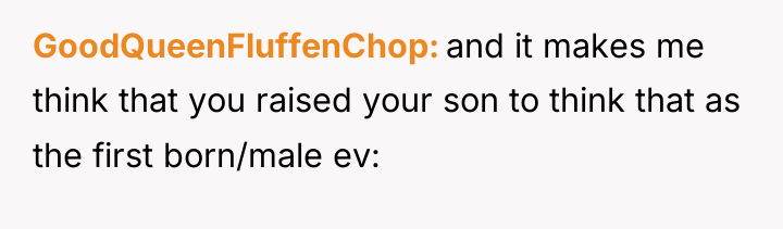 GoodQueenFluffenChop and it makes me think that you raised your...