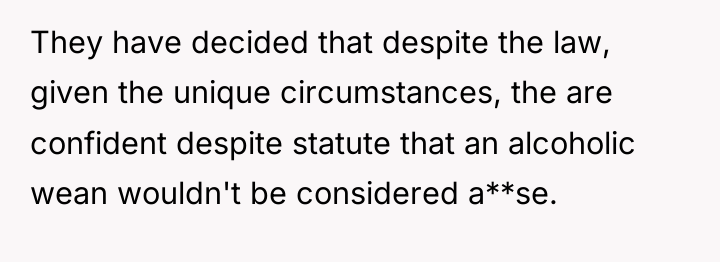 They have decided that despite the law, given the unique...