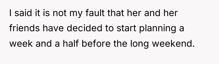 I said it is not my fault that her and...