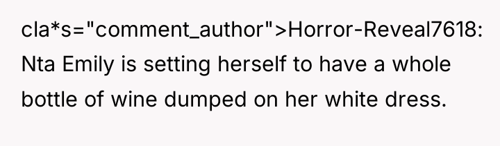 cla*s="comment_author">Horror-Reveal7618: Nta Emily is setting herself to have a whole...