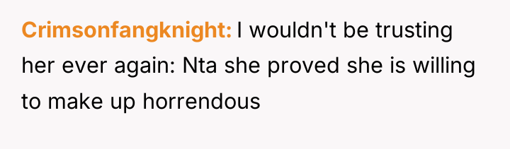 Crimsonfangknight I wouldn't be trusting her ever again: Nta she...