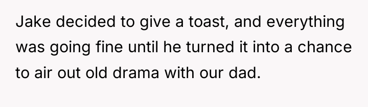 Jake decided to give a toast, and everything was going...