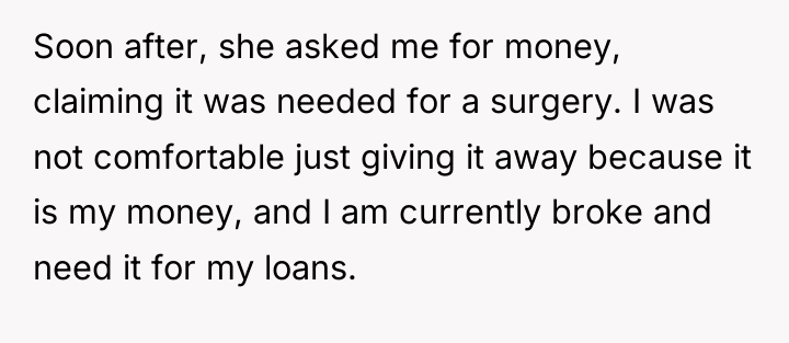 Soon after, she asked me for money, claiming it was...