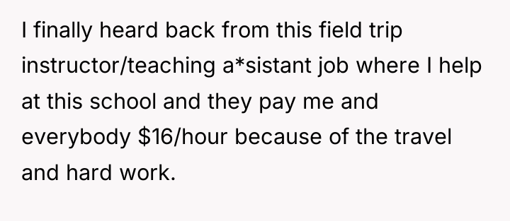 I finally heard back from this field trip instructor/teaching a*sistant...