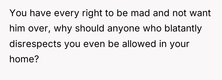 You have every right to be mad and not want...