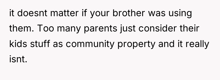 it doesnt matter if your brother was using them. Too...