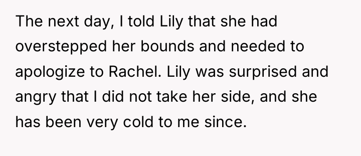 The next day, I told Lily that she had overstepped...