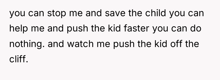 you can stop me and save the child you can...