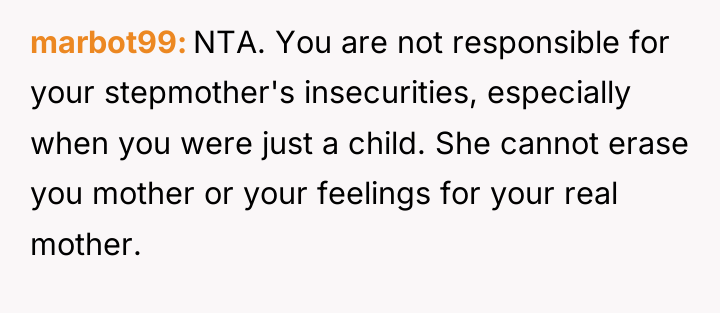 marbot99 NTA. You are not responsible for your stepmother's insecurities,...