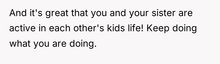 And it's great that you and your sister are active...