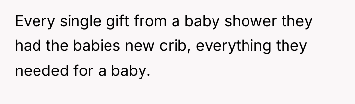 Every single gift from a baby shower they had the...
