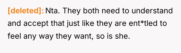 [deleted] Nta. They both need to understand and accept that...
