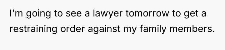 I'm going to see a lawyer tomorrow to get a...