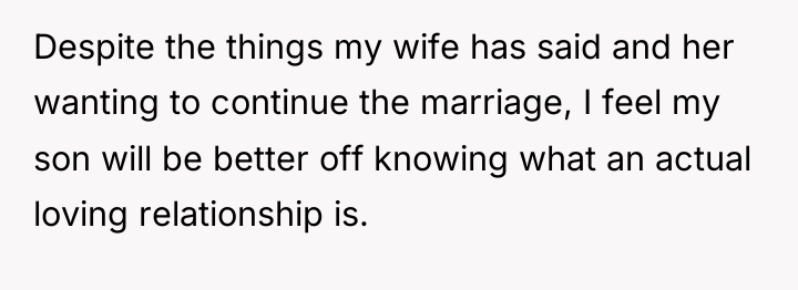Despite the things my wife has said and her wanting...