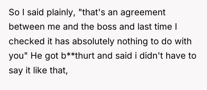 So I said plainly, "that's an agreement between me and...