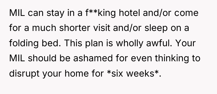 MIL can stay in a f**king hotel and/or come for...
