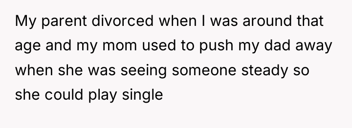 My parent divorced when I was around that age and...