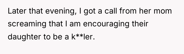 Later that evening, I got a call from her mom...