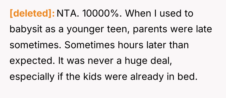 [deleted] NTA. 10000%. When I used to babysit as a...