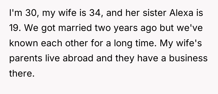 I'm 30, my wife is 34, and her sister Alexa...