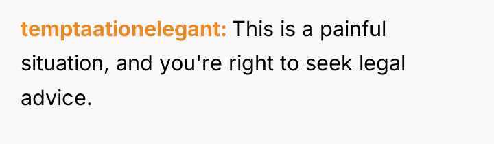 temptaationelegant This is a painful situation, and you're right to...