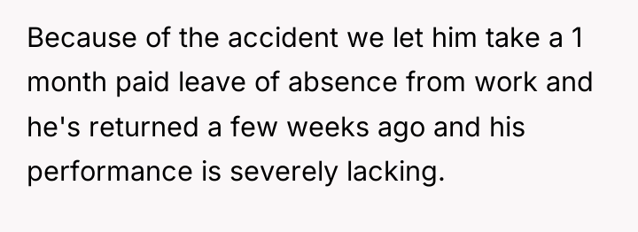 Because of the accident we let him take a 1...