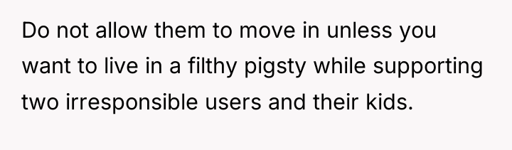 Do not allow them to move in unless you want...