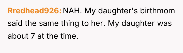 Rredhead926 NAH. My daughter's birthmom said the same thing to...