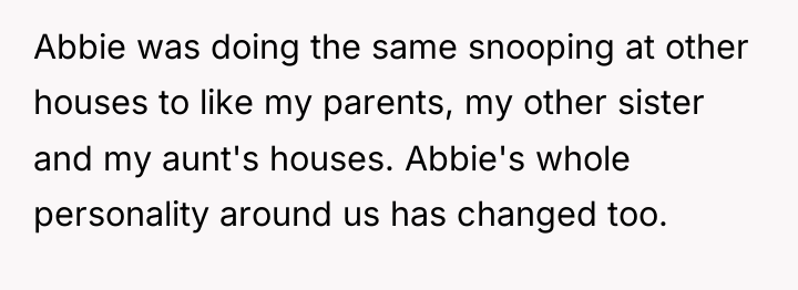 Abbie was doing the same snooping at other houses to...