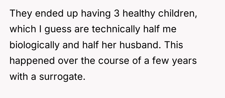 They ended up having 3 healthy children, which I guess...