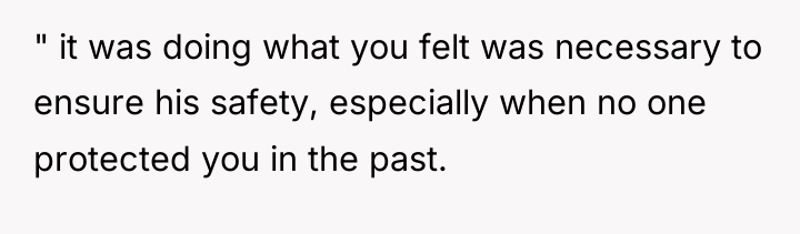 " it was doing what you felt was necessary to...
