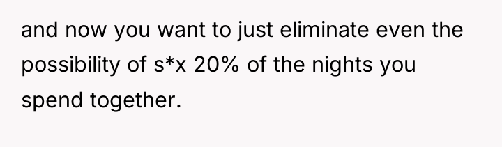 and now you want to just eliminate even the possibility...