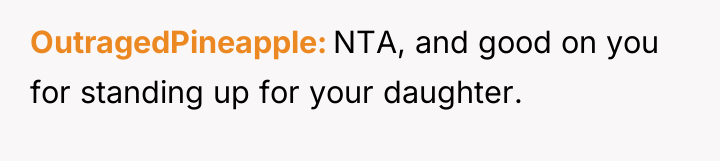 OutragedPineapple NTA, and good on you for standing up for...