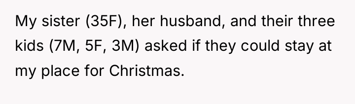 My sister (35F), her husband, and their three kids (7M,...