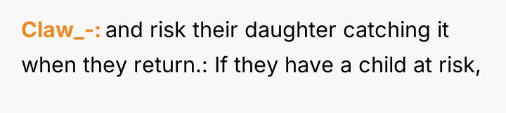 Claw_- and risk their daughter catching it when they return.:...