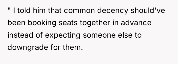 " I told him that common decency should've been booking...