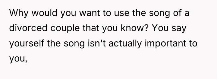 Why would you want to use the song of a...